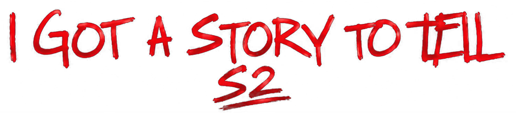 I Got a Story to Tell — Season 2